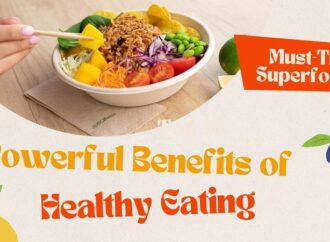 3 Powerful Benefits of Healthy Eating That You Need to Know