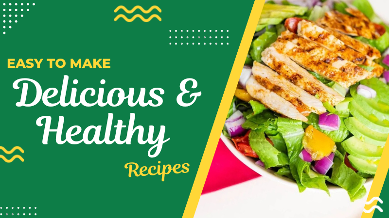 Delicious & Healthy Recipes to Try