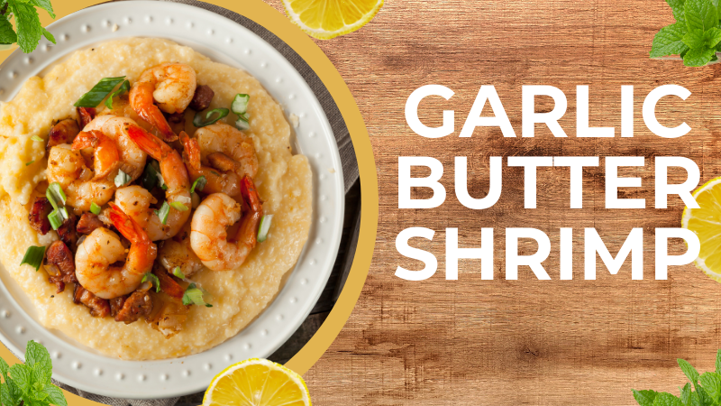 Garlic Butter Shrimp
