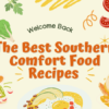 Best Southern Comfort Food Recipes & Healthy Delivery Options